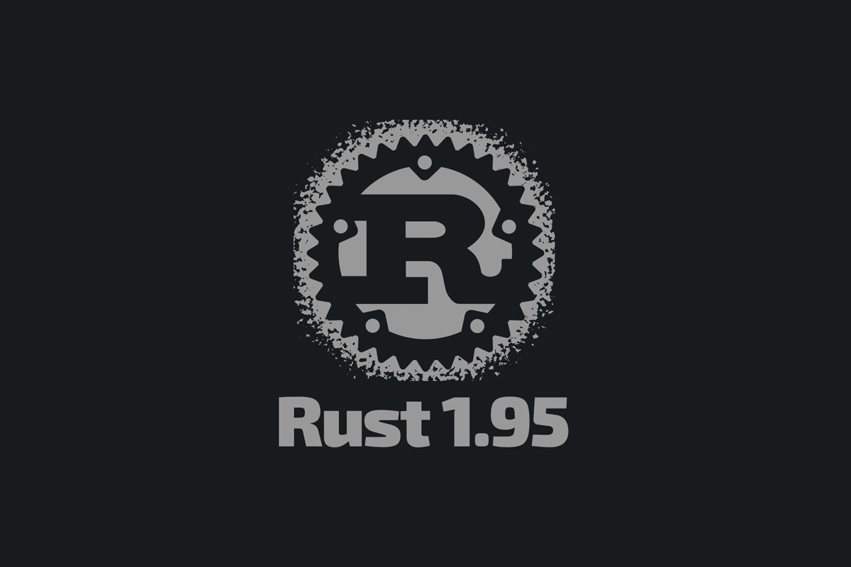 Rust 1.95 Yayınlandı: Match Guard ve Yeni Stable API Geliştirmeleri