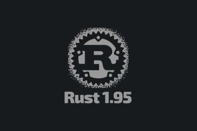 Rust 1.95 Yayınlandı: Match Guard ve Yeni Stable API Geliştirmeleri