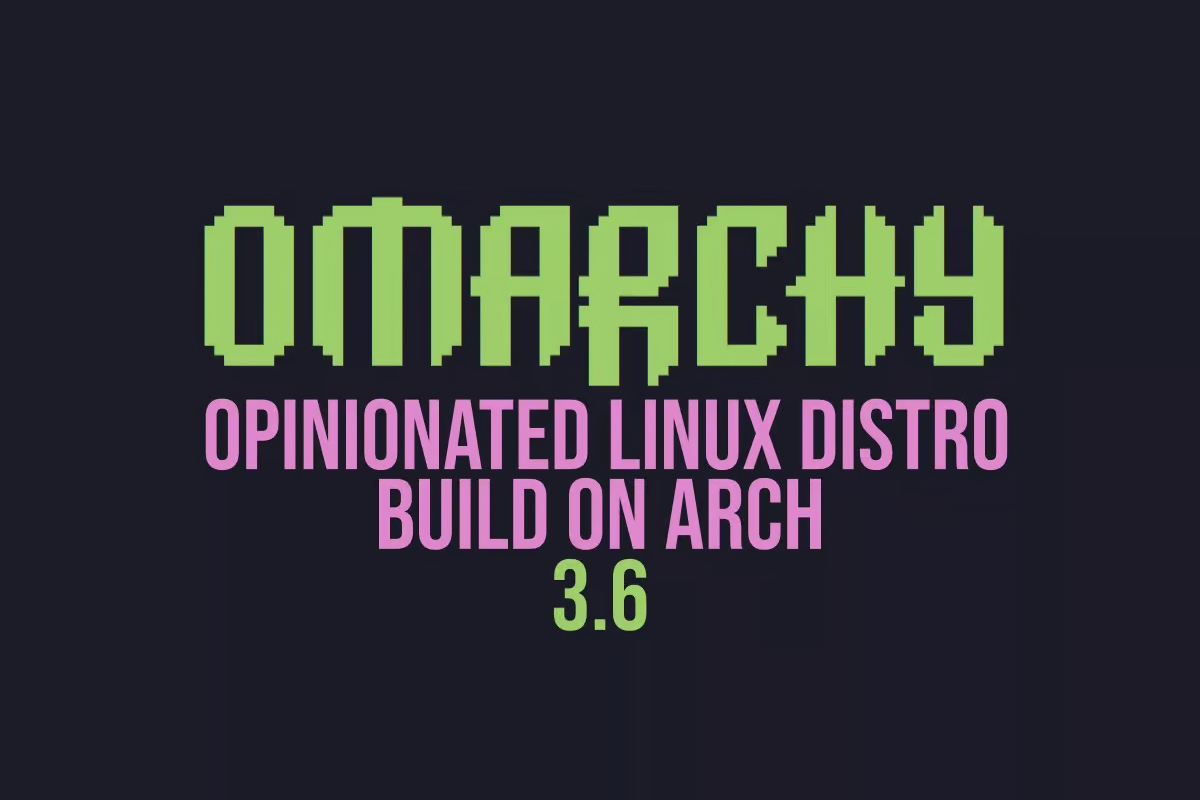Arch Tabanlı Omarchy 3.6 ile Panther Lake Verimliliği Arttı